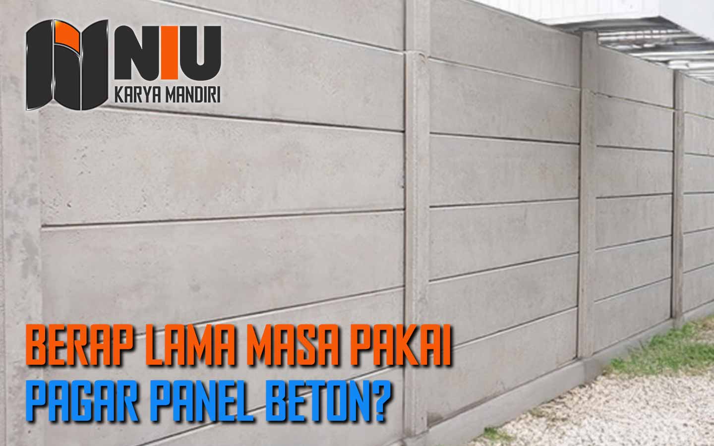 Masa Pakai Pagar Panel Beton?